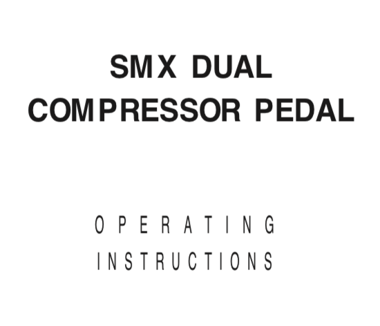 Trace Elliot SMX Dual Compressor Pedal User Manual - British Audio
